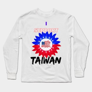 America supports Taiwan - Taiwanese Sunflower of world peace Long Sleeve T-Shirt